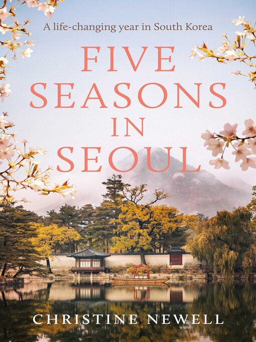 Title details for Five Seasons in Seoul by Christine Newell - Wait list